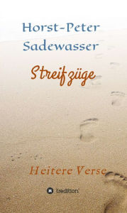 Title: Streifzüge: Heitere Verse, Author: Horst-Peter Sadewasser