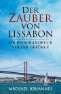 Der Zauber von Lissabon: Ein Reisehandbuch voller Gefühle