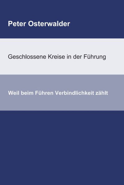 Geschlossene Kreise in der Führung: Weil beim Führen Verbindlichkeit zählt