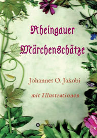 Title: Rheingauer Märchenschätze, Author: Johannes O. Jakobi