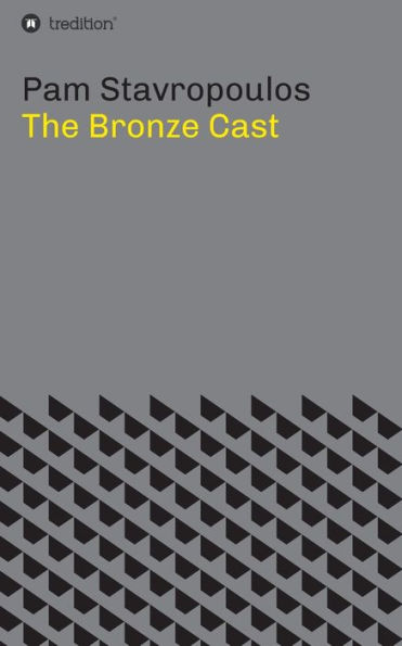 The Bronze Cast: A Novel