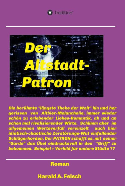 Der Altstadt - Patron von Düsseldorf: Hier geboren, gefördert aufgewachsen , sensationell erfolgreich