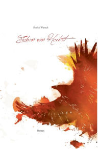 Title: Zeichen von Herbst, Author: Patrick Wunsch