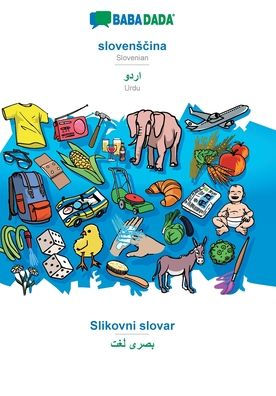 BABADADA, slovenscina - Urdu (in arabic script), Slikovni slovar - visual dictionary (in arabic script): Slovenian - Urdu (in arabic script), visual dictionary