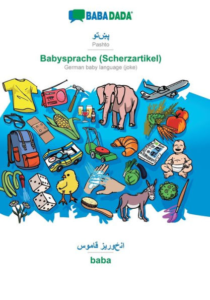 BABADADA, Pashto (in arabic script) - Babysprache (Scherzartikel), visual dictionary (in arabic script) - baba: Pashto (in arabic script) - German baby language (joke), visual dictionary