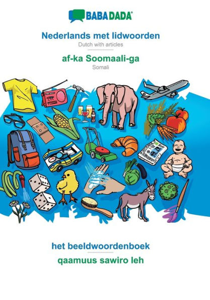 BABADADA, Nederlands met lidwoorden - af-ka Soomaali-ga, het beeldwoordenboek - qaamuus sawiro leh: Dutch with articles - Somali, visual dictionary