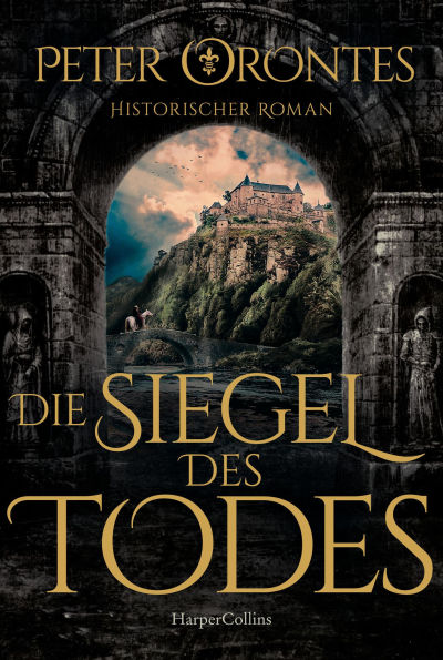 Die Siegel des Todes: Historischer Roman