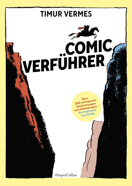 Comicverführer - Über 250 aufregende Empfehlungen und Abbildungen - durchgehend vierfarbig: Das perfekte Geschenk für Comicfans Vom Autor des SPIEGEL-Bestsellers »Er ist wieder da«