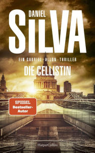 Title: Die Cellistin: Ein Gabriel-Allon-Thriller, Author: Daniel Silva