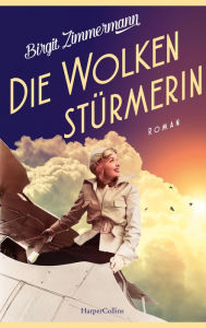 Title: Die Wolkenstürmerin: Roman, Author: Birgit Zimmermann