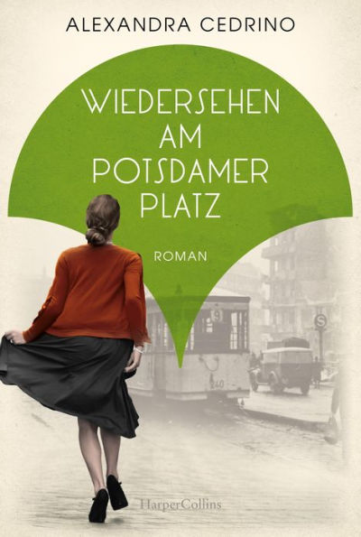 Wiedersehen am Potsdamer Platz: Roman