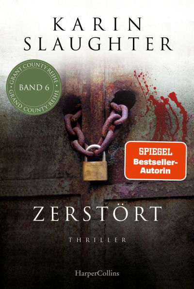 Zerstört: Thriller Von der SPIEGEL-Bestsellerautorin Ein neuer und gefährlicher Fall für Sara Linton