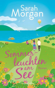 Title: Sommerleuchten am See, Author: Sarah Morgan