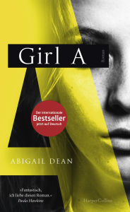 Downloading google books to kindle fire Girl A (German Edition) by Abigail Dean, Ulrike Wasel, Klaus Timmermann PDB (English Edition)