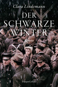 Title: Der schwarze Winter, Author: Clara Lindemann