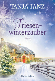 Title: Friesenwinterzauber, Author: Tanja Janz