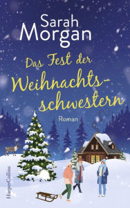 Title: Das Fest der Weihnachtsschwestern, Author: Sarah Morgan