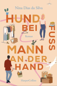 Title: Hund bei Fuß, Mann an der Hand, Author: Nina Dias da Silva