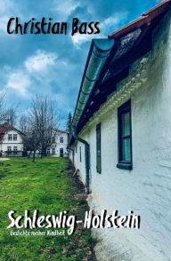 Title: Schleswig-Holstein: Gedichte meiner Kindheit, Author: Christian Bass