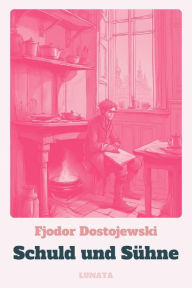 Title: Schuld und Sühne, Author: Fjodor Dostojewski