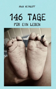 Title: 146 Tage: für ein Leben, Author: Anja Weinloff