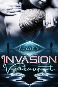 Title: Invasion - Verkauft, Author: Alexa Kim
