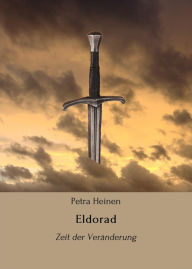 Title: Eldorad: Zeit der Veränderung, Author: Petra Heinen