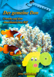 Title: Der gemeine Don: Unruhe auf dem Amerikanischen Riff, Author: Arnd Spellerberg