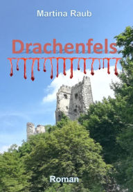 Title: Drachenfels, Author: Martina Raub