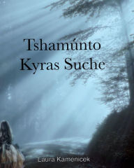 Title: Tshamúnto: Kyras Suche, Author: Laura Kamenicek