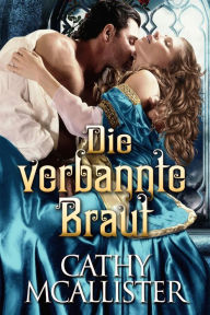 Title: Die verbannte Braut, Author: Cathy McAllister