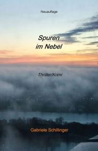 Title: Spuren im Nebel, Author: Gabriele Schillinger