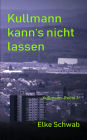 Kullmann kann's nicht lassen