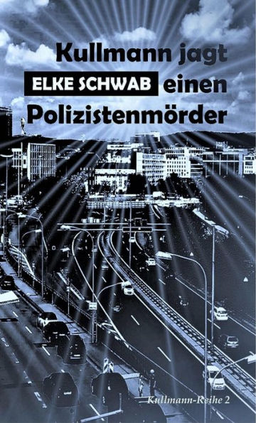 Kullmann jagt einen Polizistenmörder