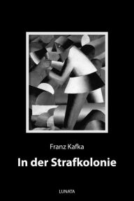 Title: In der Strafkolonie, Author: Franz Kafka