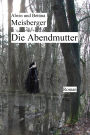 Die Abendmutter: De Oavesmöön