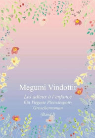 Title: Virginie Pleindespoir - Les adieux à l`enfance: Ein Groschenroman, Author: Megumi Vindottir