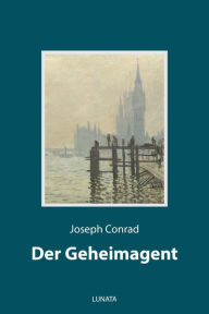 Title: Der Geheimagent, Author: Joseph Conrad