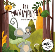 Title: Das Mucksmäuschen, Author: Monika Augustin