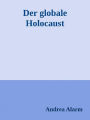 Der globale Holocaust: Ein Essay