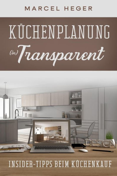 Küchenplanung (in) Transparent: Insider-Tipps beim Küchenkauf