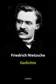 Title: Gedichte, Author: Friedrich Wilhelm Nietzsche