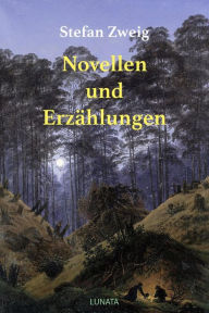 Title: Novellen und Erzählungen, Author: Stefan Zweig