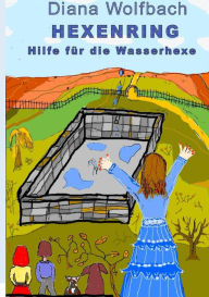 Title: HEXENRING Hilfe für die Wasserhexe, Author: Diana Wolfbach