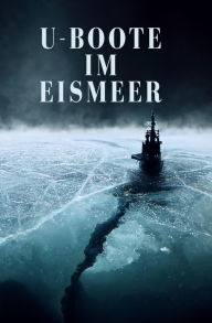 Title: U-Boote im Eismeer, Author: Unbekannter Autor