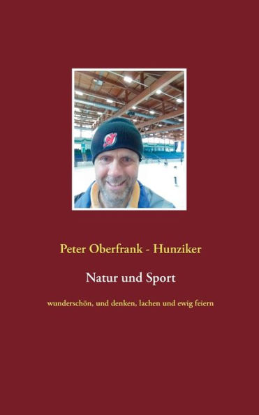 Natur und Sport: wunderschön, und denken, lachen und ewig feiern