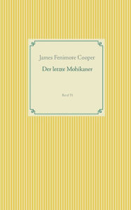 Title: Der letzte Mohikaner: Band 35, Author: James Fenimore Cooper