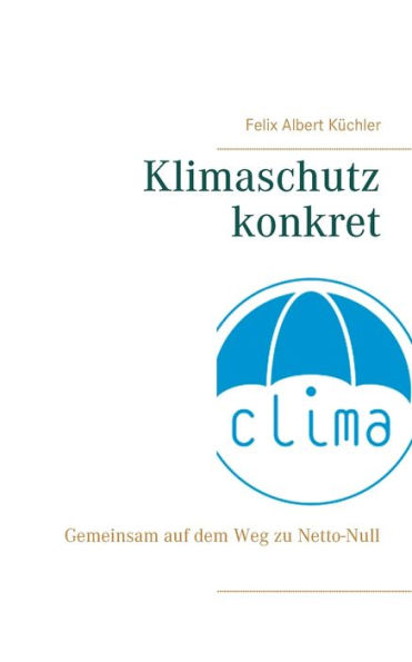 Klimaschutz konkret: Gemeinsam auf dem Weg zu Netto-Null