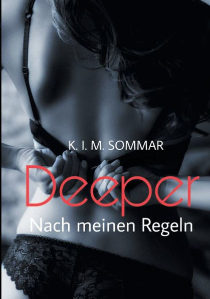 Deeper: Nach meinen Regeln