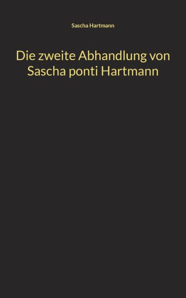 Die zweite Abhandlung von Sascha ponti Hartmann